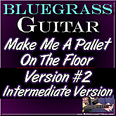 Make Me A Pallet On The Floor - Intermediate Version for Guitar