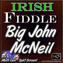 BIG JOHN MCNEIL - (aka Big John MacNeil, Lord Ramsey) Irish Fiddle Lesson