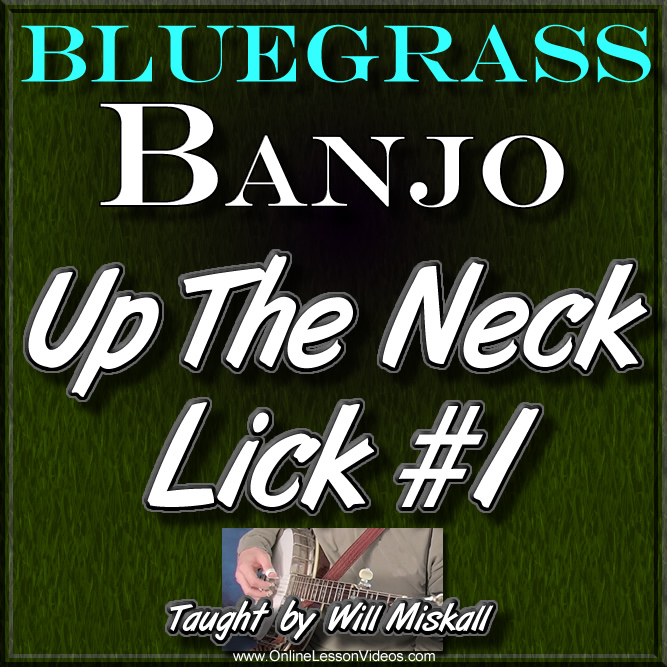 UP THE NECK LICK #1 - For Banjo - WITH TABLATURE!