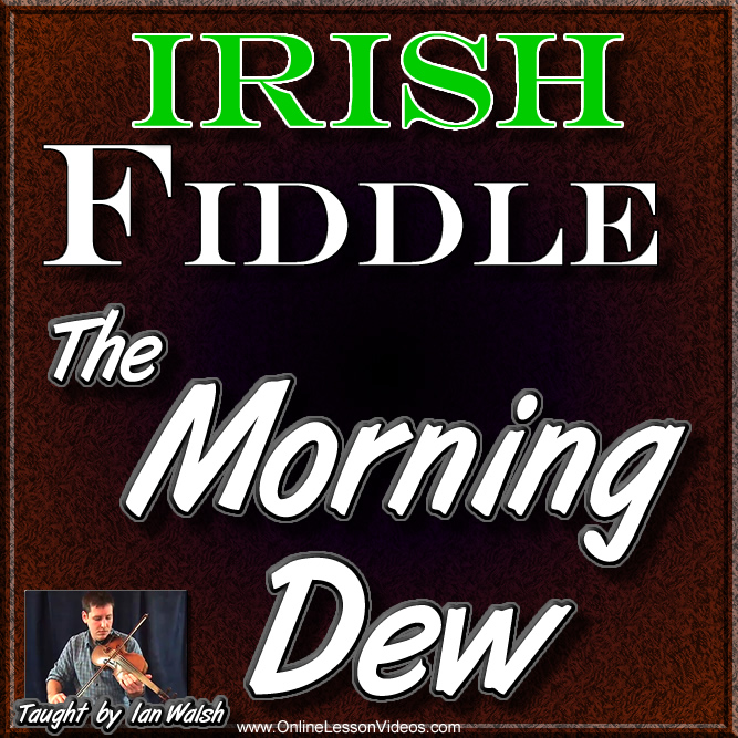 The Morning Dew - Irish Fiddle Lesson