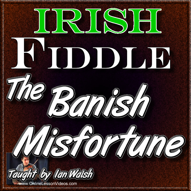 Banish Misfortune - Irish Fiddle Lesson
