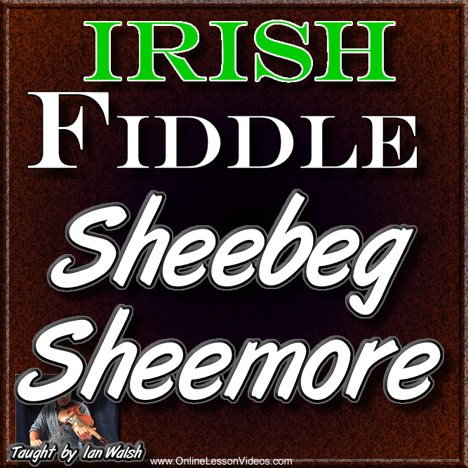 Sheebeg Sheemore for Irish Fiddle