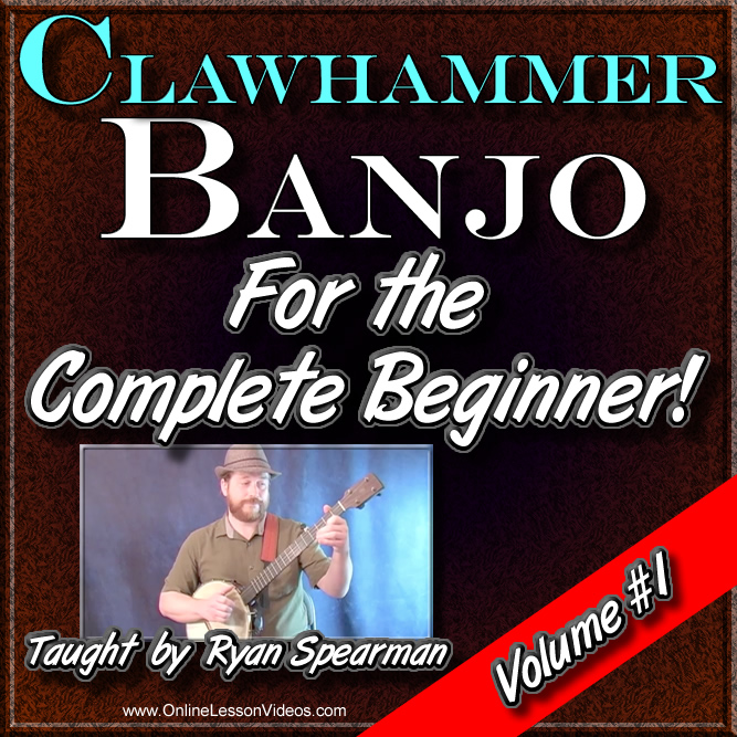 Clawhammer Banjo For The Beginner - Volume #1