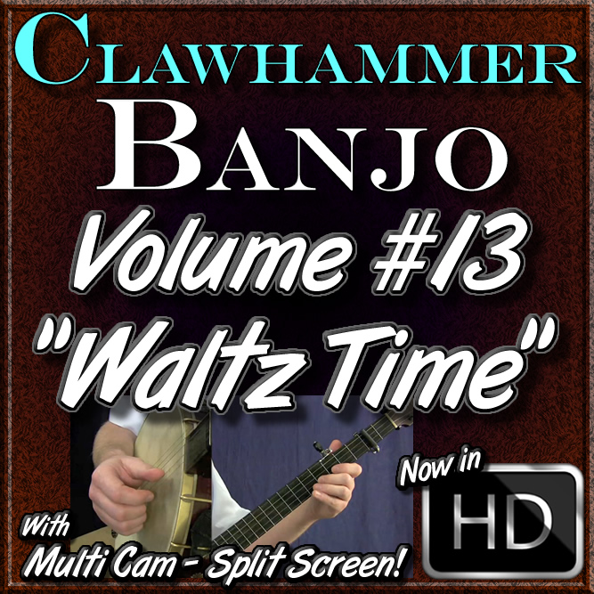 Clawhammer Banjo For The Beginner - Volume 13 - "WALTZ TIME" - featuring Amazing Grace