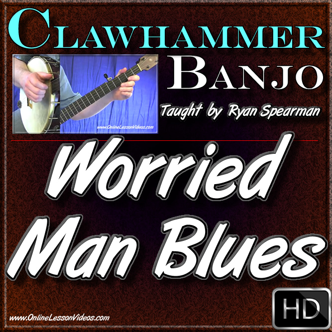 WORRIED MAN BLUES - Clawhammer Banjo Lesson