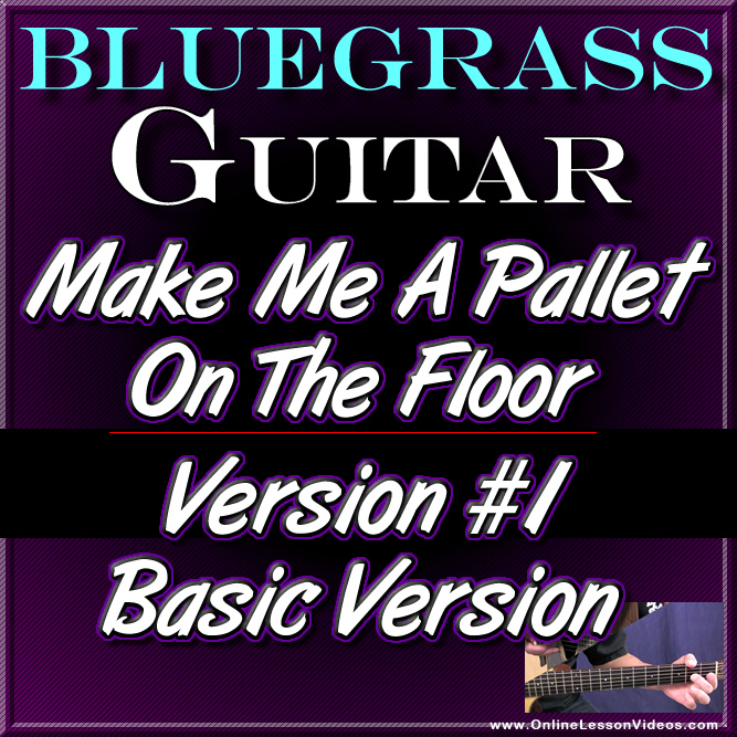 Make Me A Pallet On The Floor - Basic Version for Guitar