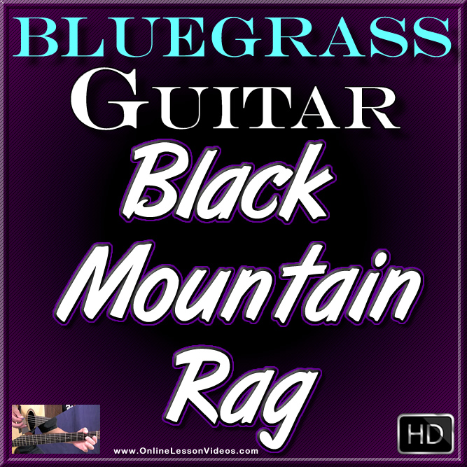 BLACK MOUNTAIN RAG - for Bluegrass Guitar