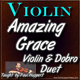 AMAZING GRACE - Violin Lesson with Dobro Backing Track