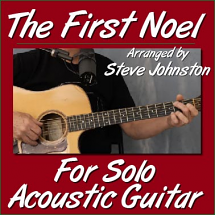 The First Noel - Solo Acoustic Guitar - arr. by Steve Johnston