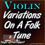 VARIATIONS ON A FOLK TUNE - For Violin