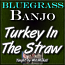 Turkey In The Straw - For Banjo