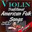 3 Traditional American Folk Songs - For Violin