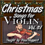 CHRISTMAS SONGS For Violin - Volume 1