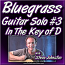 Bluegrass Guitar Solo #3 - In The Key of D