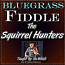 Squirrel Hunters - Bluegrass Fiddle Lesson