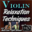 Relaxation Techniques for the Violinist - by Paul Huppert