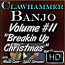 Clawhammer Banjo For The Beginner - Volume 11 - "Breakin' Up Christmas"