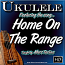 HOME ON THE RANGE - Ukulele Song Lesson