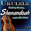 SHENANDOAH - Ukulele Song Lesson