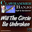 WILL THE CIRCLE BE UNBROKEN - For Clawhammer Banjo