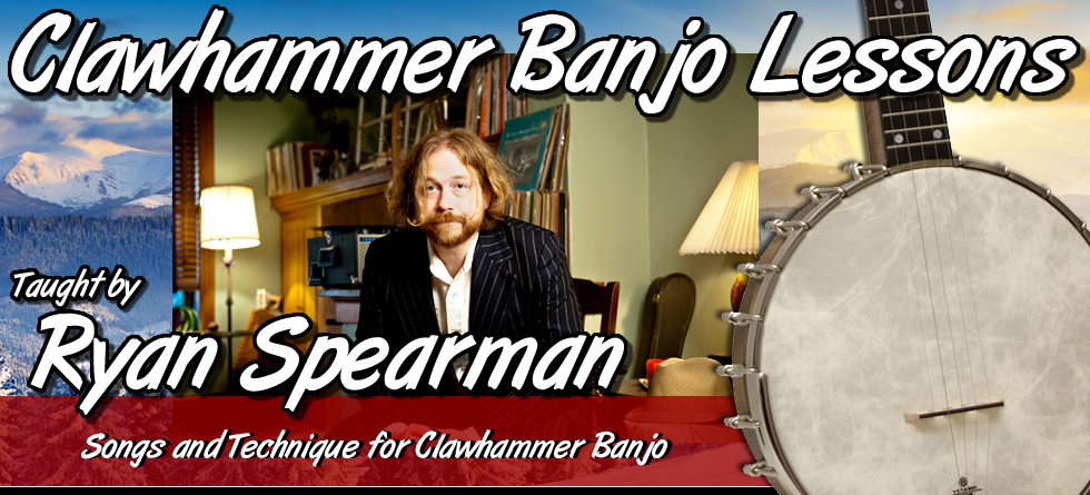 Ryan Spearman - Clawhammer Banjo Lessons